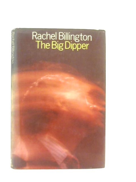 Big Dipper By Rachel Billington