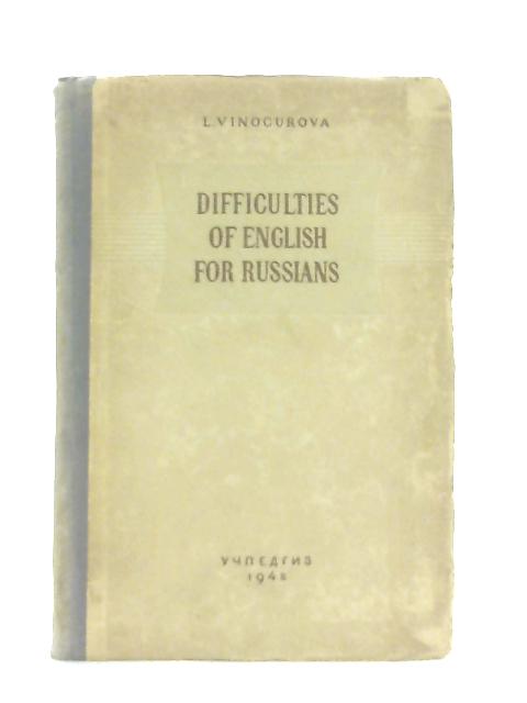 Difficulties of English for Russians, A reference book for teachers By L. P. Vinocurova