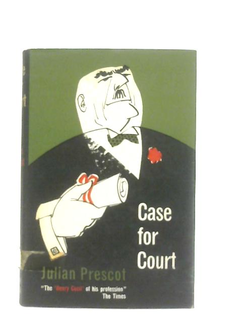 Case for Court By Julian Prescot