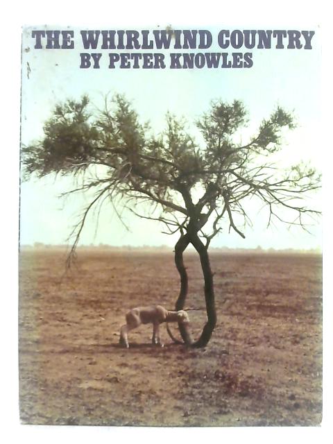 Whirlwind Country By Peter Knowles