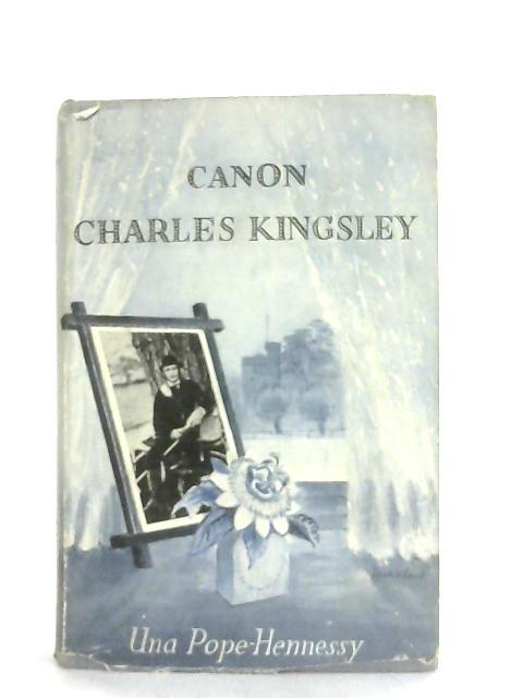 Canon Charles Kingsley By Una Pope-Hennessy