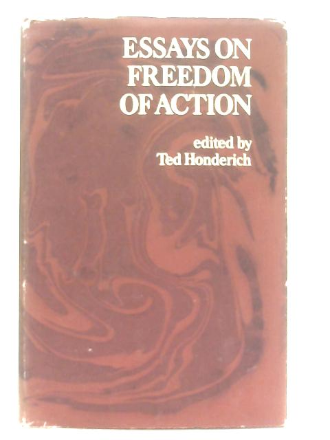 Essays on Freedom of Action par Ted Honderich et al