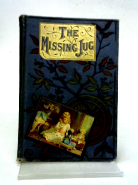 The Missing Jug By F.A. Blythe