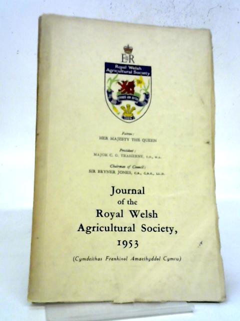 The Transactions of the Royal Welsh Agricultural Society 1953 By Agricultural Society