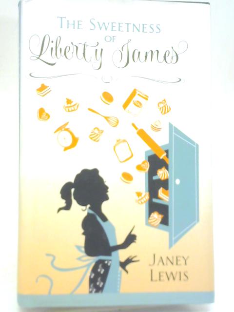 The Sweetness of Liberty James By Janey Lewis