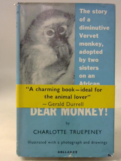 Dear Monkey By Charlotte Truepenny