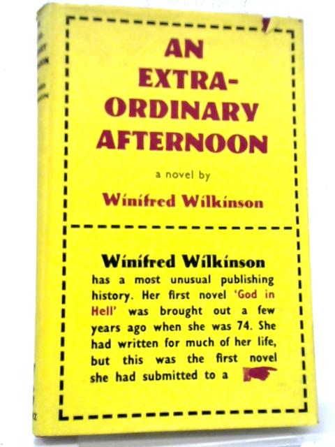 An Extraordinary Afternoon By Winifred Wilkinson