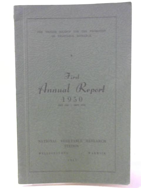 The British Society for the Promotion of Vegetable Research: First Annual Report, 1950 von None stated