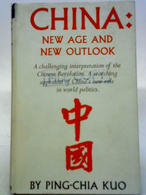 China: New Age and New Outlook By Pin-Chia Kuo