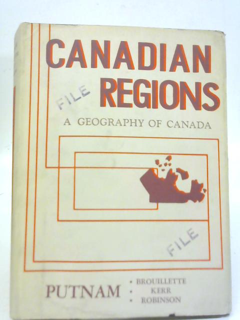 Canadian Regions A Geography of Canada By D Putnam