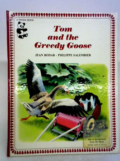 Tom and The Greedy Goose By Jean Bodar