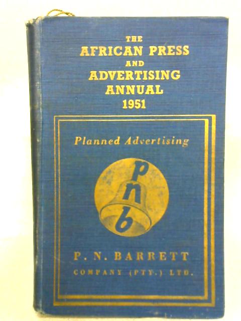 African Press & Advertising Annual 1951 By Chas R. Pask (Ed.)