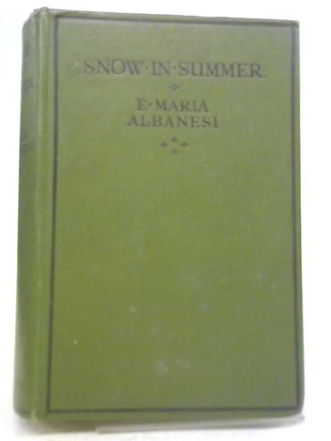 Snow in Summer von E. Maria Albanesi