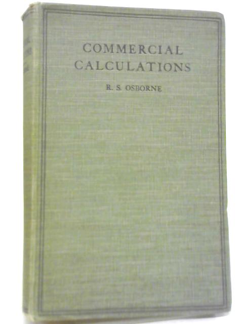 Commercial Calculations Part I By R. S. Osborne