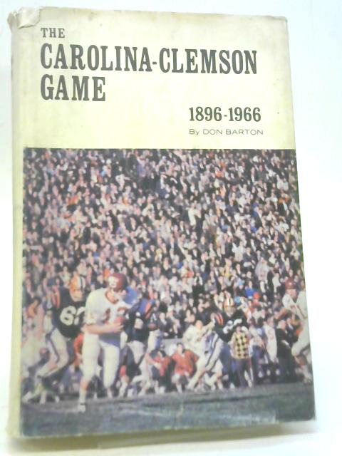 The Carolina-Clemson Game By Don Barton