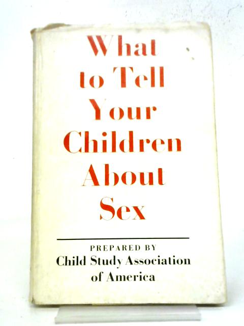 What to Tell Your Children About Sex By M. I. Levine