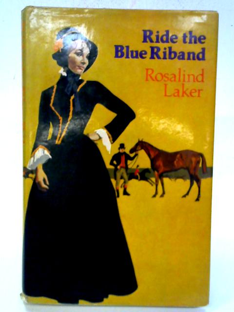 Ride the Blue Riband von Rosalind Laker