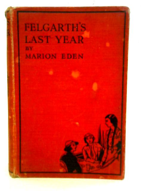Felgarth's Last Year par Marion Eden