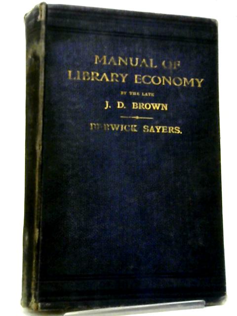 Manual of Library Economy By James Duff Brown