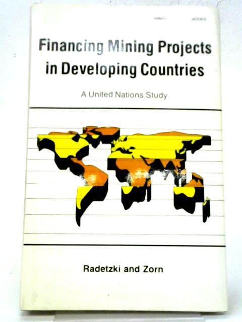 Financing Mining Projects in Developing Countries: A United Nations Study By Marian Radetzki