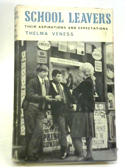 School Leavers: Their Aspirations and Expectations von Thelma Veness