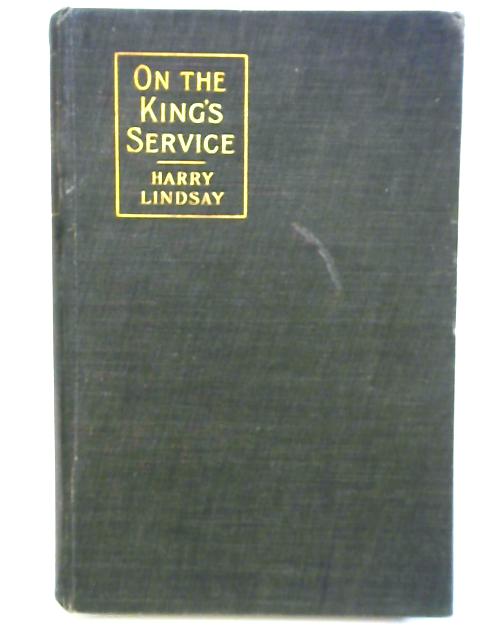 On The King's Service By Harry Lindsay