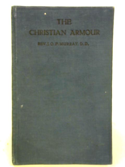 The Christian Armour By J. O. F. Murray