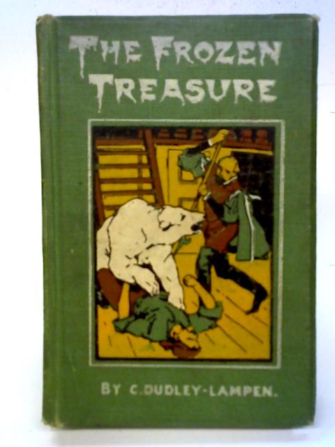 The Frozen Treasure By C. Dudley Lampen