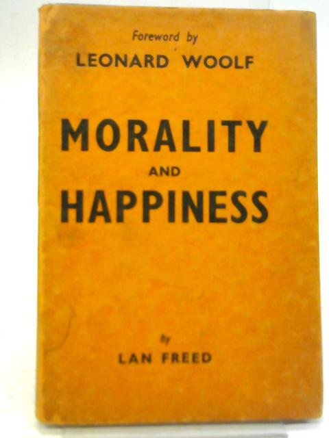 Morality & Happiness By Lan Freed