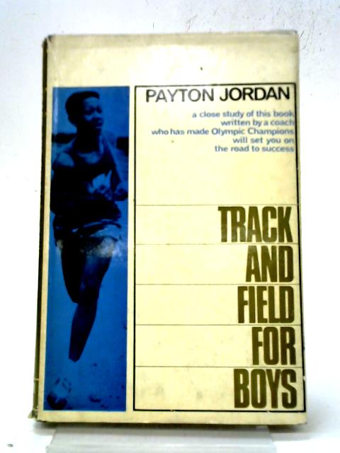Track And Field For Boys (Schools library) By Payton Jordan