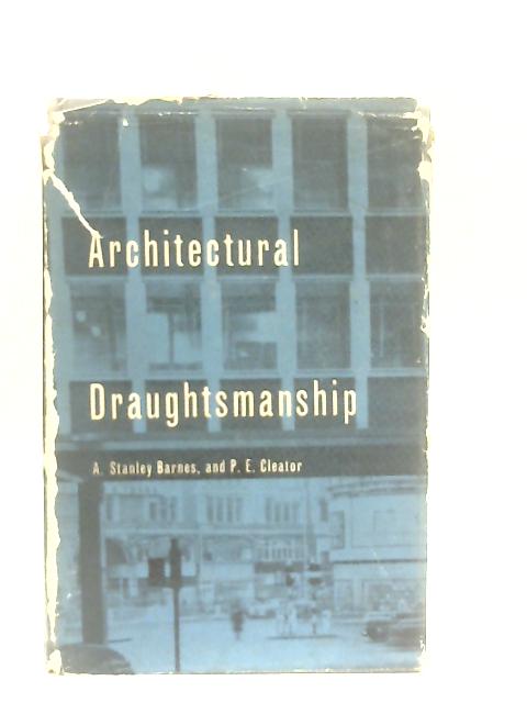 Architectural Draughtsmanship By A. Stanely Barnes