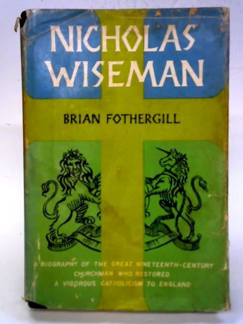 Nicholas Wiseman By Brian Fothergill