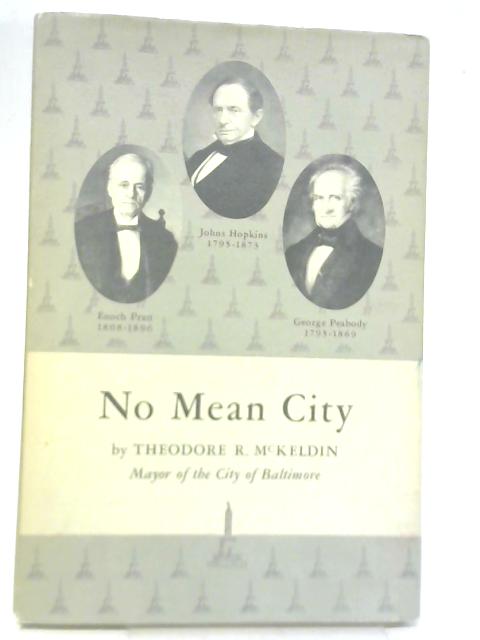 No Mean City By Theodore R McKeldin