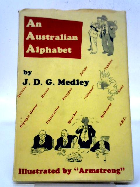 An Australian Alphabet von J D G Medley