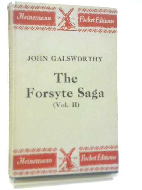 The Forsyte Saga. Vol II. Indian Summer of a Forsyte in Chancery By John Galsworthy