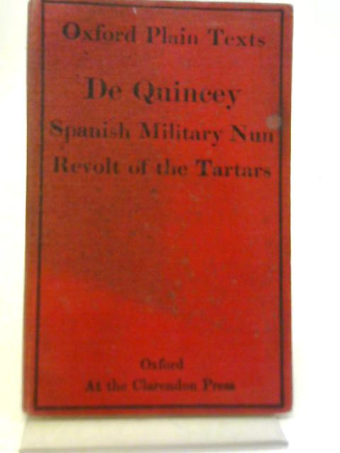 The Spanish Military Nun and Revolt of The Tartars By Thomas de Quincey