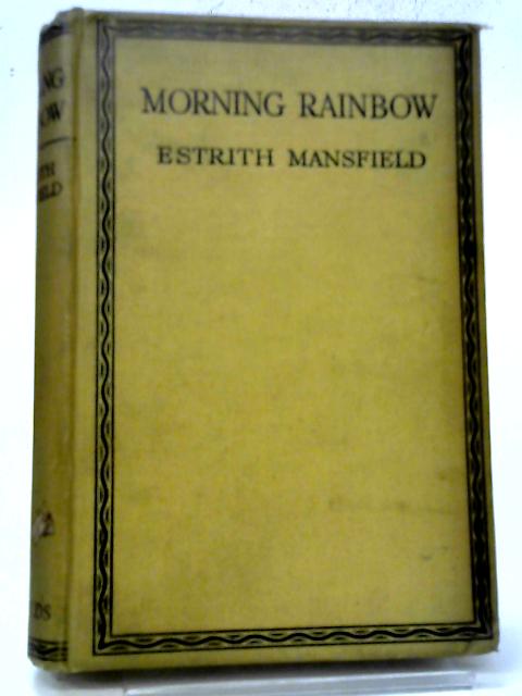 Morning Rainbow By Mansfield Estrith