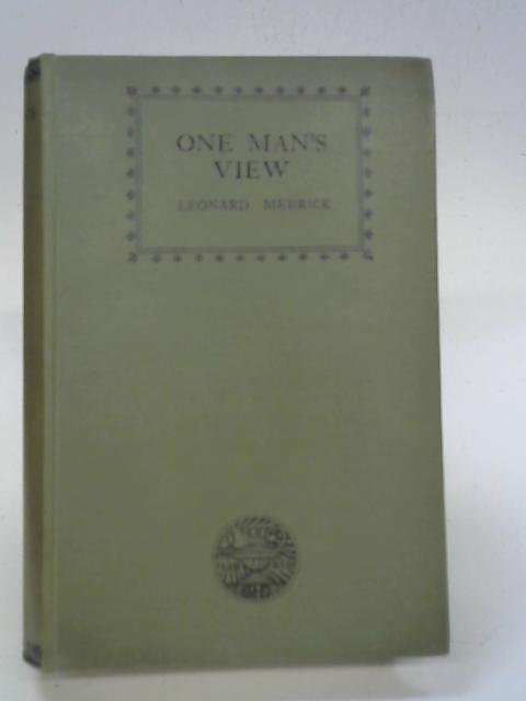 One Man's View - The Works of Leonard Merrick Series By Leonard Merrick