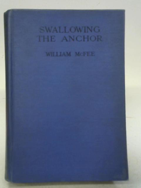 Swallowing The Anchor By William McFee