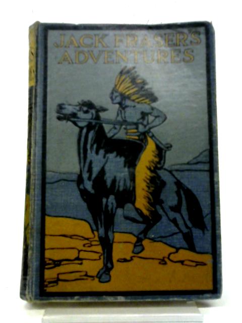 Jack Fraser's Adventures By Herbert Hayens