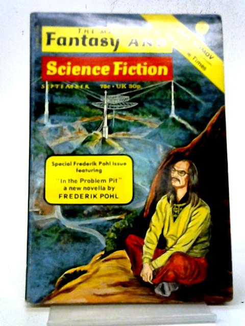 The Magazine of Fantasy and Science Fiction, September 1973: Special Frederik Pohl Issue -- Volume 45, Number 3 By E.L. Ferman