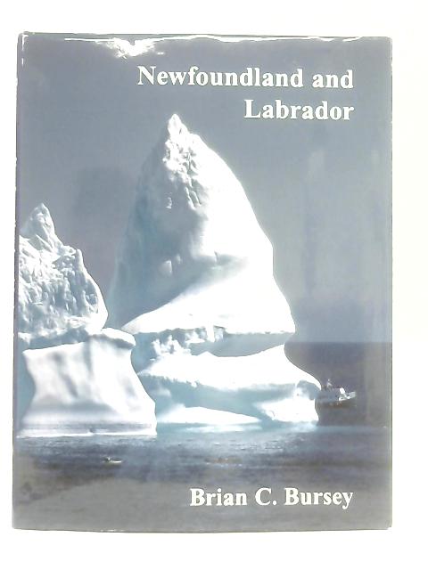 Newfoundland and Labrador By Brian C. Bursey
