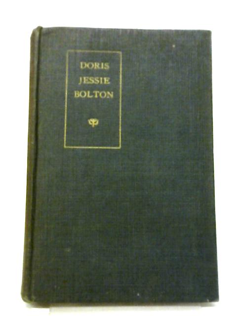 Doris Jessie Bolton a Spiritual Autobiography By Doris Jessie Bolton