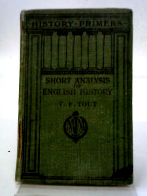 A Short Analysis of English History By T. F. Tout