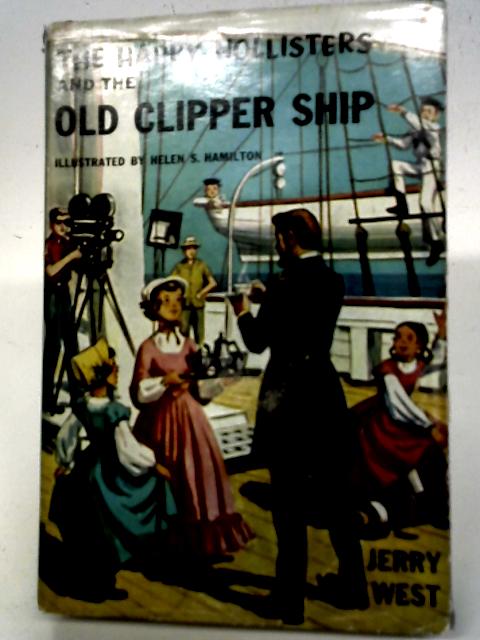 The Happy Hollisters and The Old Clipper Ship By Jerry West