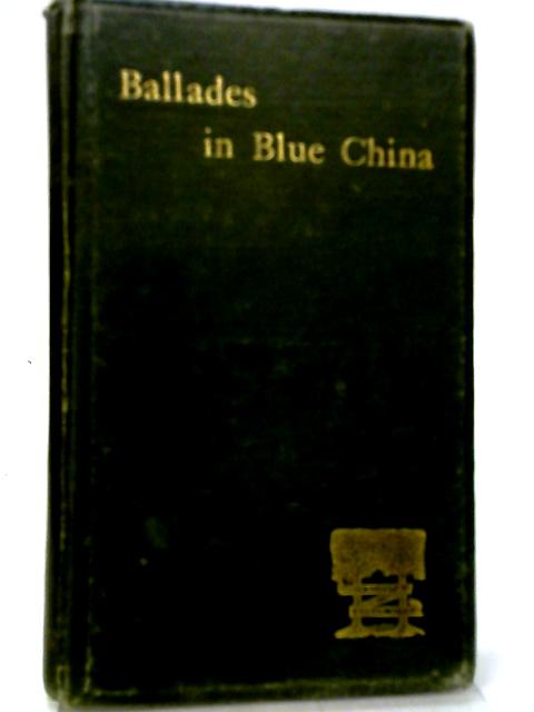 XXXII Ballades in Blue China By Andrew Lang