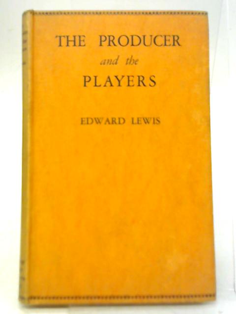 The Producer and The Players By Edward Lewis