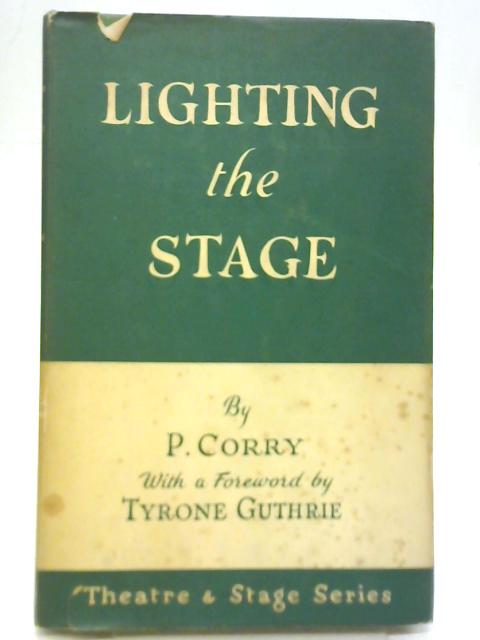 Lighting The Stage By P Corry