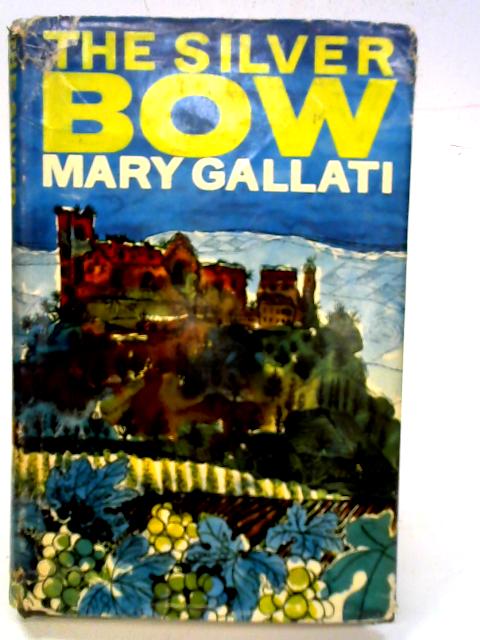 The Silver Bow By Mary Gallati