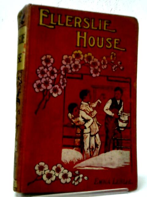 Ellerslie House: A Book for Boys By Emma Leslie